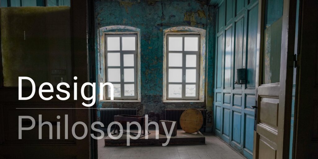 Design Philosophy