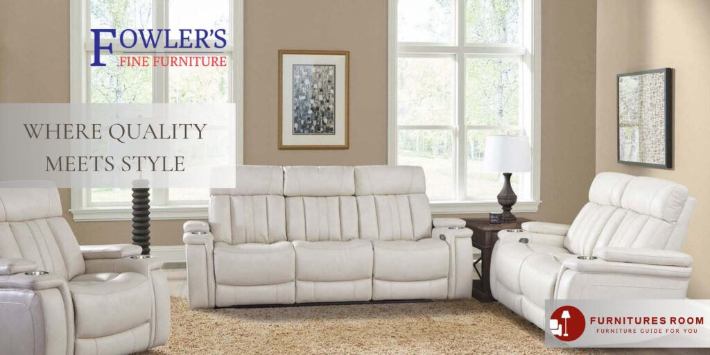Fowler's Furniture: Where Quality Meets Style