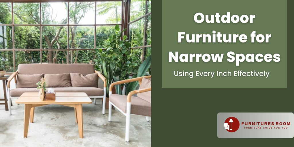 outdoor furniture for narrow spaces
