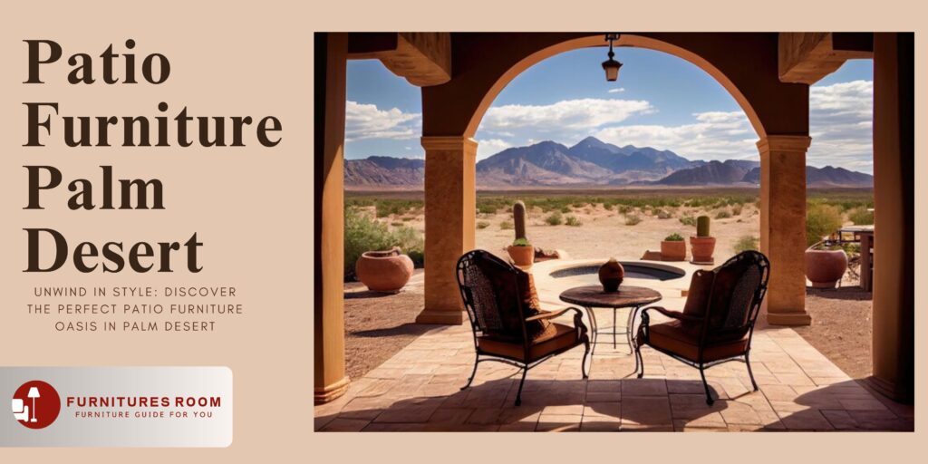 patio furniture palm desert - furnituresroom