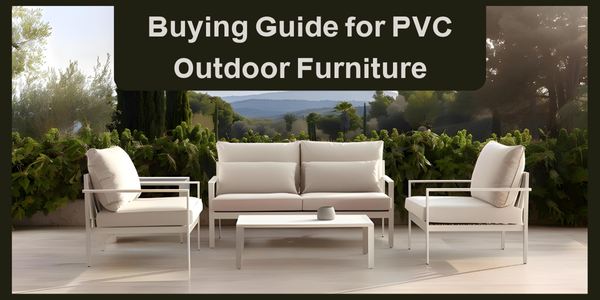Buying Guide for PVC Outdoor Furniture (1)